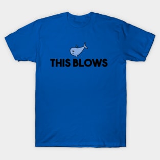 This Blows T-Shirt